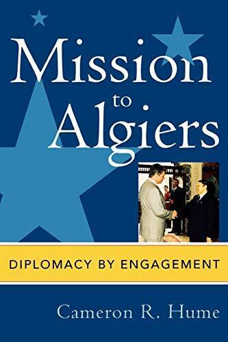 Mission to Algiers: Diplomacy by Engagement (Adst-Dacor Diplomats and Diplom... - Picture 1 of 1