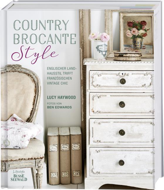 Country Brocante Style Lucy Haywood