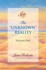 The Unknown Reality, Vol. 1: A Seth Book - Paperback By Jane Roberts - GOOD