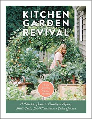 Kitchen Garden Revival: A modern guide to creat, Burke..