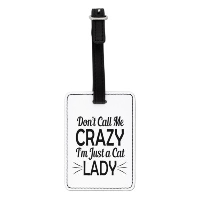 Gift Base Don't Call Me Crazy Ich Bin Nur Eine Cat Lady Gepäckanhänger