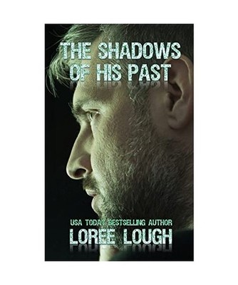 The Shadows of His Past, Loree Lough