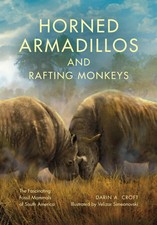 Darin A Croft | Horned Armadillos and Rafting...