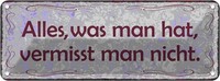 Blechschild 10X27 Cm Alles Was Man Hat Vermisst Nicht Spruch Zitat Deko Geschenk