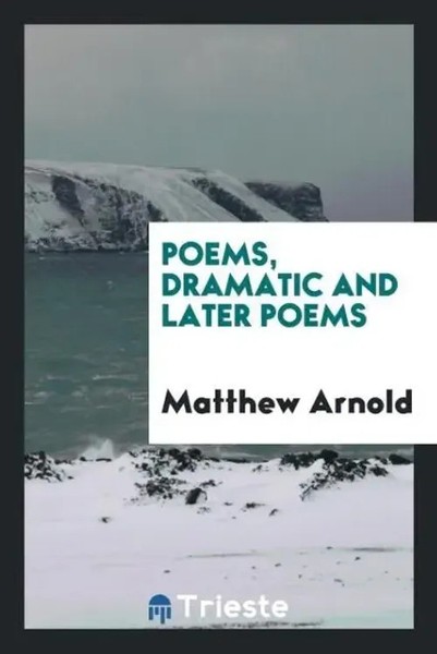 Matthew Arnold | Poems, Dramatic And Later Poems | Taschenbuch | Englisch (2017)-image