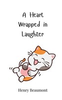 A Heart Wrapped In Laughter Henry Beaumont Taschenbuch Englisch 2025
