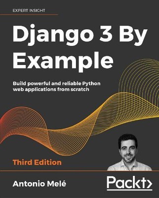 Antonio Mele Django 3 By Example (Paperback) (UK IMPORT)