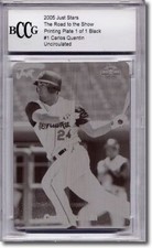 2005 Carlos Quentin Rookie Printing Press Plate RC BGS 1/1