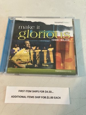 CD      Make it Glorious - Tommy Walker/ Hosanna Music   $3.75   Ship $4.50/$1