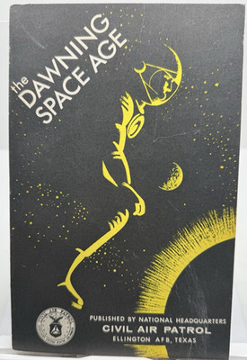 The Dawning Space Age Civil Air Patrol 1963 2nd Ed Aerospace PB