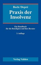 Praxis der Insolvenz: Ein Handbuch für die B...