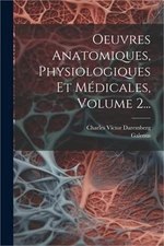 Oeuvres Anatomiques, Physiologiques Et M�dicales, Volume 2... (Paperback or Soft