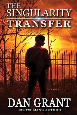 The Singularity Transfer by Dan Grant (English) Paperback Book