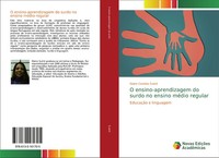Elaine Candido Sudré | O Ensino-Aprendizagem Do Surdo No Ensino MéDio Regular