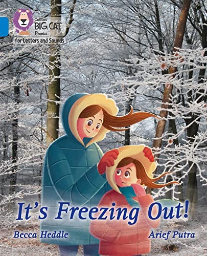 It's freezing out!: Band 04/Blue (Collins Big Cat Phonics... - Heddle, Becca