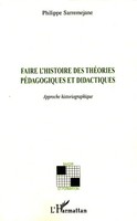 Philippe Sarremejane | Faire L'histoire Des ThéOries PéDagogiques et Didactiques