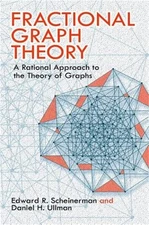 Fractional Graph Theory: A Rational Approach to the Theory of Graphs (Paperback