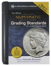 The Official ANA Grading Standards for United States Coins - 7th Edition