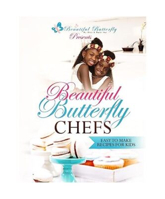 Beautiful Butterfly Chefs: Easy to Make Recipes for Kids!, Star Devyne Harris, D