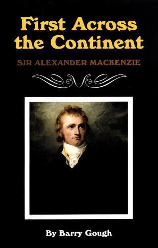 First-Across-the-Continent-Sir-Alexander-Mackenzie-The-Oklahoma-Western-Biographies