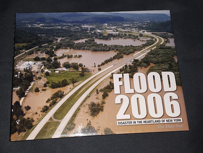Flood 2006: Disaster in the Heartland of New York - Hardcover - GOOD