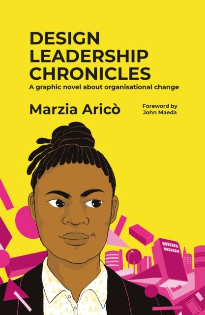 Design Leadership Chronicles by Marzia Arico (Paperback Book)
