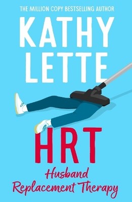 Kathy Lette HRT: Husband Replacement Therapy (Paperback) (UK IMPORT)
