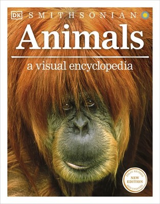 Animals: A Visual Encyclopedia (Second Edition) (DK Children's Visual Encycl...