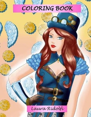Coloring book: steampunk, wings, gears by Laura Ridolfi Paperback Book