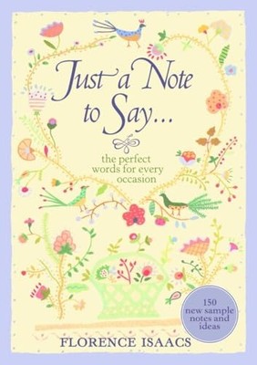 Just a Note to Say . . .: The Perfect Words for Every Occasion - VERY GOOD