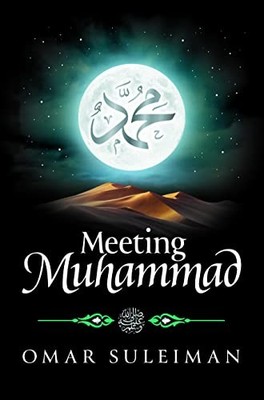 MEETING MUHAMMAD By Omar Suleiman - Hardcover **BRAND NEW**