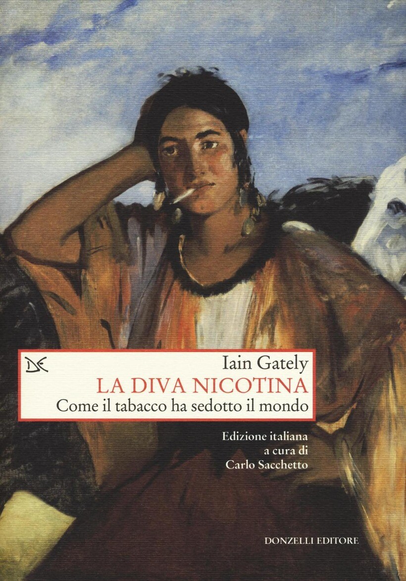 DIVA NICOTINA. COME IL TABACCO HA SEDOTTO IL MONDO (LA) - GATELY IAIN