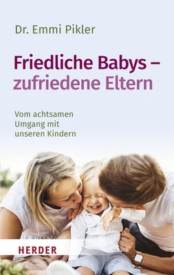 Emmi Pikler Friedliche Babys   zufriedene Eltern: Vom ac (Paperback) (UK IMPORT)