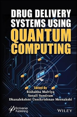 Drug Delivery Systems using Quantum Computing by Rishabha Mal... - 9781394159147