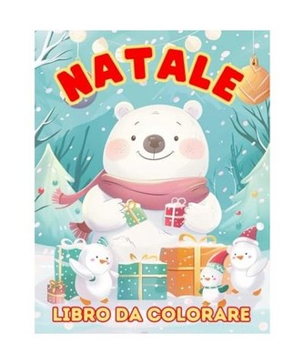 NATALE - LIBRO DA COLORARE PER BAMBINI: Album da Colorare per Bambini con Oltre 