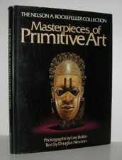 Douglas Newton / MASTERPIECES OF PRIMITIVE ART The Nelson Rockefeller 1st ed
