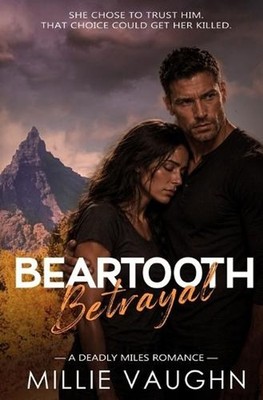 Beartooth Betrayal: A Small-Town Romantic Suspense by Millie Vaughn Paperback Bo