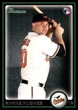 Rhyne Hughes 2010 Bowman Draft Picks & Prospects #BDP97 Orioles MLB READ