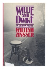 ZINSSER, WILLIAM Willie and Dwike - an American Profile 1984 First Edition Hardc