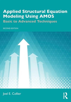 Applied Structural Equation Modeling Using AMOS | Basic to Advanced Techniques