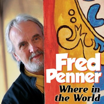 Fred Penner Where In the World CD 850102 NEW
