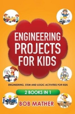Mather Engineering Projects for Kids 2 Books in 1 (Hardback) (UK IMPORT)