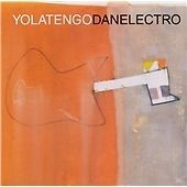 Yo La Tengo - Danelectro (2000)