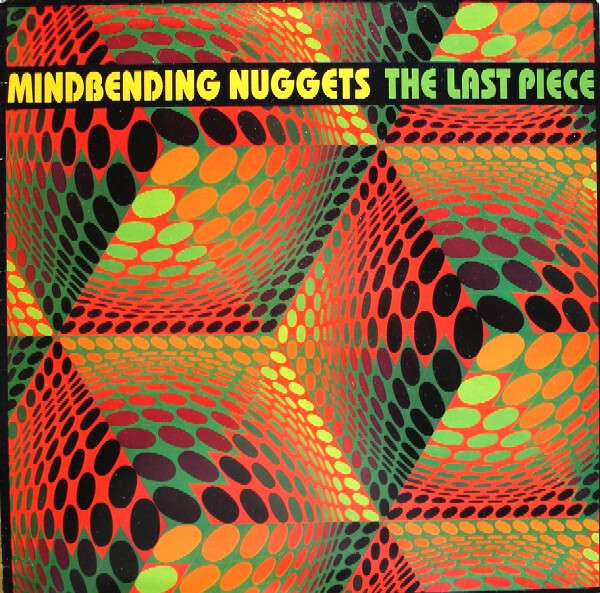 英12” Various Mindbending Nuggets - The Last Piece MB001 Crate Snatcher /00250 12