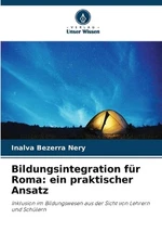Bildungsintegration fr Roma: ein praktischer Ansatz by Inalva Bezerra Nery Paper