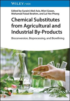 Chemical Substitutes from Agricultural and Industrial By-Products Suraini A ...
