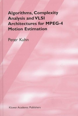 Algorithms, Complexity Analysis and Vlsi Architectures for Mpeg-4 Motion Esti...