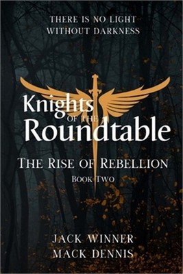 Knights of the Roundtable: The Rise of Rebellion (Paperback or Softback)