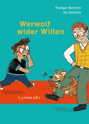Werwolf wider Willen | Rüdiger Bertram | Buch | Tulipan ABC | 48 S. | Deutsch