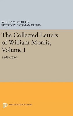 William Morris | The Collected Letters of William Morris, Volume I | Buch (2016)